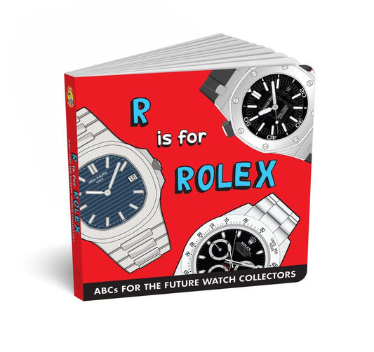 ABCs for the Future Watch Collectors Kids Book: R is for Rolex